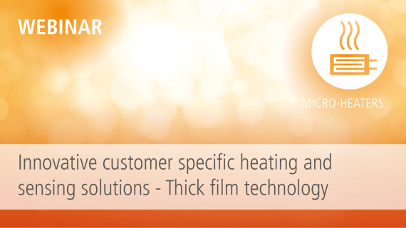 Innovative customer specific heating and sensing solutions - Thick film technology