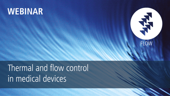Webinar: Thermal and flow control in medical devices